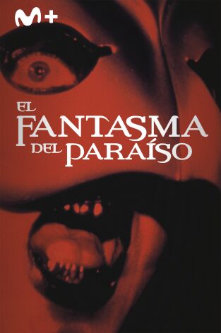 El fantasma del paraíso El fantasma del paraíso