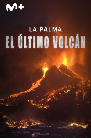 La Palma: el último volcán La Palma: el último volcán