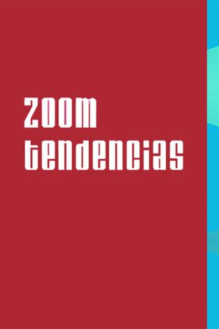 Zoom tendencias Zoom tendencias