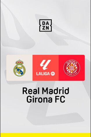 LALIGA EA SPORTS (T24/25): Real Madrid - Girona LALIGA EA SPORTS (T24/25): Real Madrid - Girona