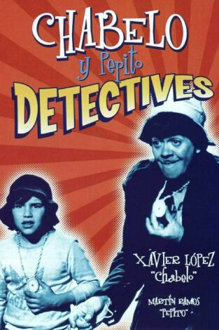 Chabelo y Pepito Detectives Chabelo y Pepito Detectives