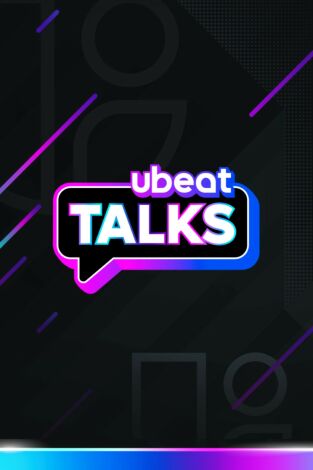 Ubeat Talks: Episodio 289 Ubeat Talks: Episodio 289