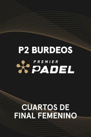 Premier Padel. Burdeos (T2025): Sánchez/Josemaría - Alonso/Jensen Premier Padel. Burdeos (T2025): Sánchez/Josemaría - Alonso/Jensen