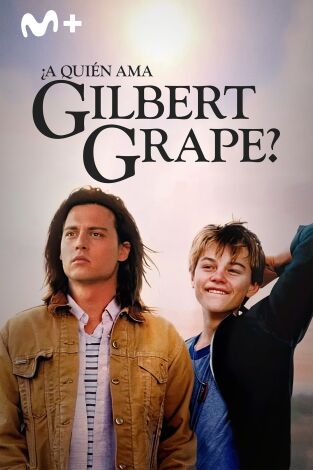 ¿A quién ama Gilbert Grape? ¿A quién ama Gilbert Grape?