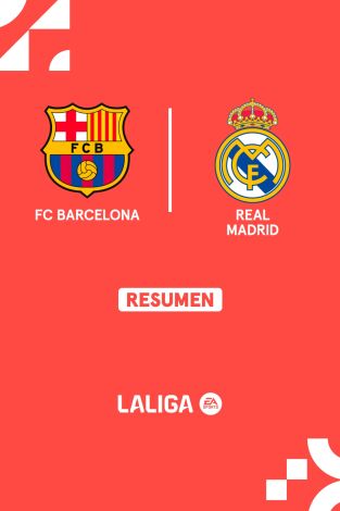Resúmenes LALIGA EA Sports (T24/25): Barcelona - Real Madrid Resúmenes LALIGA EA Sports (T24/25): Barcelona - Real Madrid