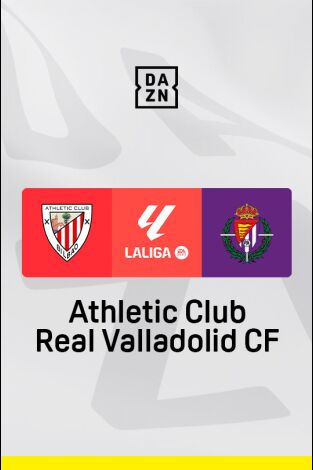 LALIGA EA SPORTS (T24/25): Athletic - Valladolid LALIGA EA SPORTS (T24/25): Athletic - Valladolid