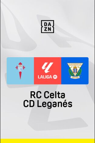 LALIGA EA SPORTS (T24/25): Celta - Leganés LALIGA EA SPORTS (T24/25): Celta - Leganés