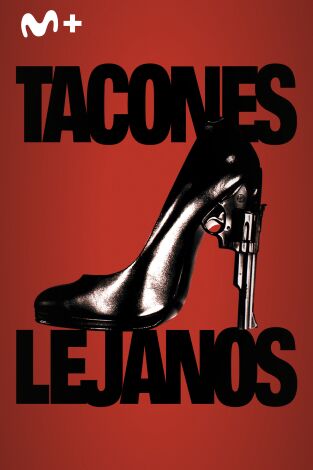 Tacones lejanos Tacones lejanos
