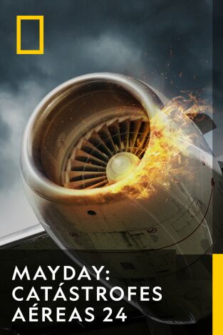 Mayday: Catástrofes aéreas: Sobrevivir al desastre Mayday: Catástrofes aéreas: Sobrevivir al desastre