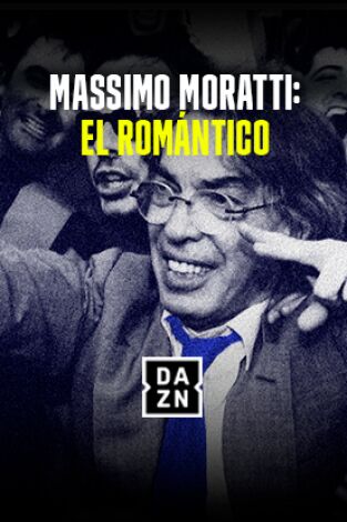 Massimo Moratti: El Romántico (T1): Episodio 2 Massimo Moratti: El Romántico (T1): Episodio 2