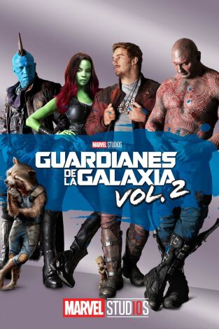 Guardianes de la Galaxia Vol. 2 Guardianes de la Galaxia Vol. 2