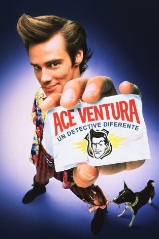 Ace Ventura, un detective diferente Ace Ventura, un detective diferente