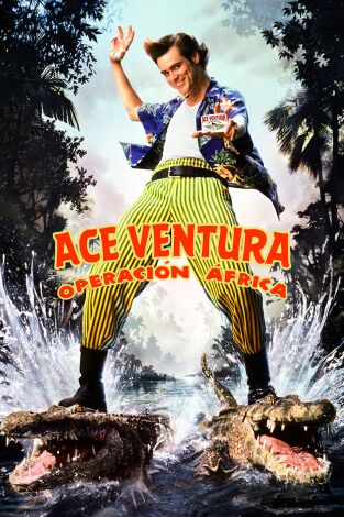 Ace Ventura: Operación África Ace Ventura: Operación África