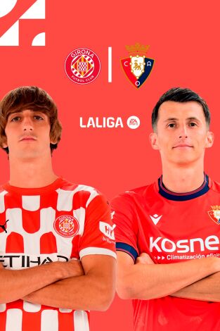 LALIGA EA SPORTS (T24/25): Girona - Osasuna LALIGA EA SPORTS (T24/25): Girona - Osasuna