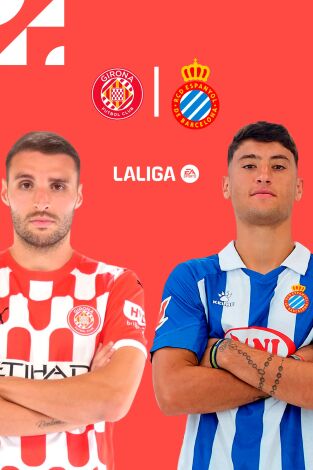 LALIGA EA SPORTS (T24/25): Girona - Espanyol LALIGA EA SPORTS (T24/25): Girona - Espanyol