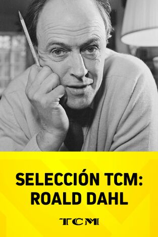 Seleccion TCM: Roald Dahl Seleccion TCM: Roald Dahl
