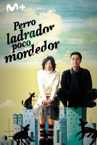 Perro ladrador, poco mordedor Perro ladrador, poco mordedor