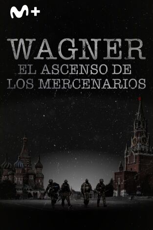 Wagner: el ascenso de los mercenarios: Episodio 2 Wagner: el ascenso de los mercenarios: Episodio 2