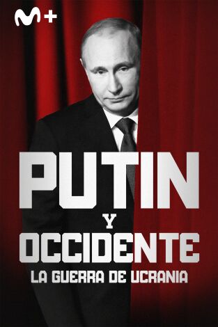 Putin y Occidente: la guerra de Ucrania: Invasión Putin y Occidente: la guerra de Ucrania: Invasión