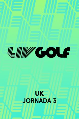 LIV Golf (T2025): UK. Jornada 3 LIV Golf (T2025): UK. Jornada 3