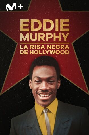 Eddie Murphy: la risa negra de Hollywood Eddie Murphy: la risa negra de Hollywood