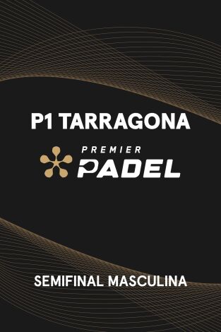 Premier Padel. Tarragona (T2025): Coello/Tapia - Yanguas/Nieto Premier Padel. Tarragona (T2025): Coello/Tapia - Yanguas/Nieto