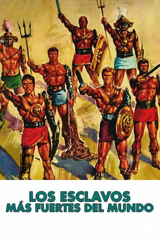 Los esclavos más fuertes del mundo Los esclavos más fuertes del mundo