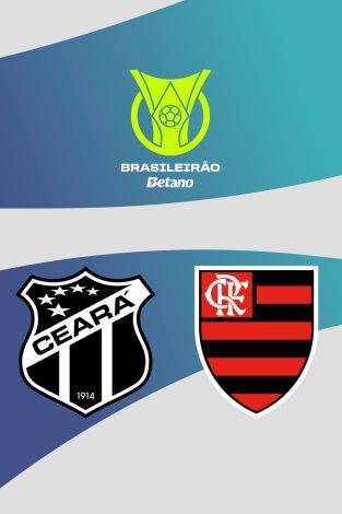 Liga brasileña (T2025): Ceará - Flamengo Liga brasileña (T2025): Ceará - Flamengo