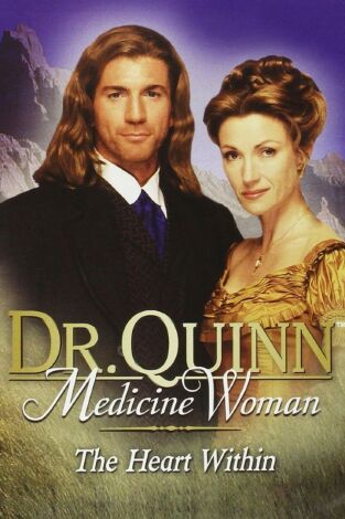 La doctora quinn: El corazón por dentro La doctora quinn: El corazón por dentro