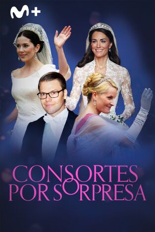 Consortes por sorpresa: Las bodas Consortes por sorpresa: Las bodas