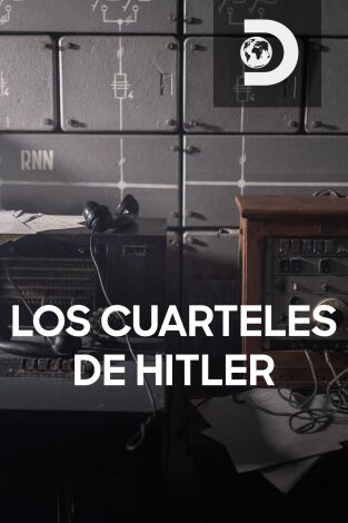 Los cuarteles de Hitler: Episodio 10 Los cuarteles de Hitler: Episodio 10