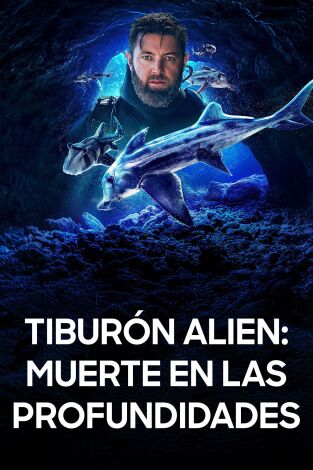 Tiburón Alien: muerte en las profundidades Tiburón Alien: muerte en las profundidades