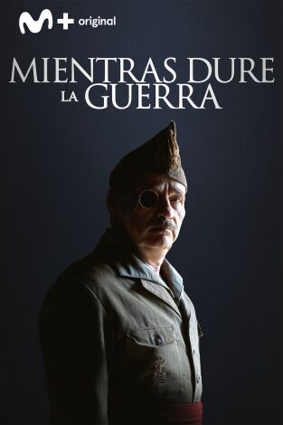 Mientras dure la guerra Mientras dure la guerra