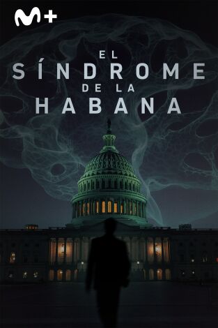 El síndrome de La Habana: Episodio 1 El síndrome de La Habana: Episodio 1