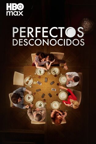 Perfectos desconocidos Perfectos desconocidos