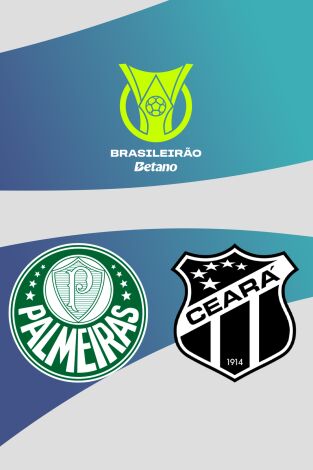 Liga brasileña (T2025): Palmeiras - Ceará