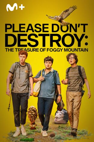 Please Don't Destroy: The Treasure of Foggy Mountain Please Don't Destroy: The Treasure of Foggy Mountain