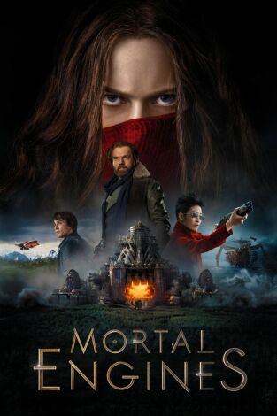 Mortal Engines Mortal Engines