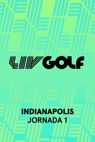 LIV Golf (T2025): Indianápolis. Jornada 1