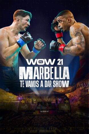 WOW. Artes Marciales Mixtas (T2025): WOW 21 (Marbella). Artes Marciales Mixtas