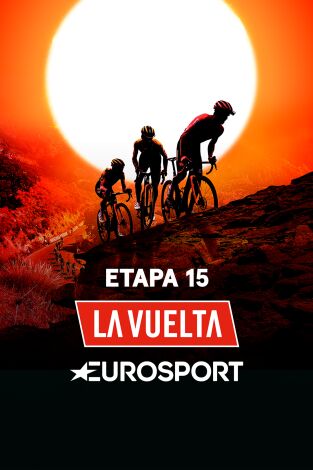 La Vuelta (T2024): Etapa 15 - Infiesto - Valgrande - Pajares La Vuelta (T2024): Etapa 15 - Infiesto - Valgrande - Pajares