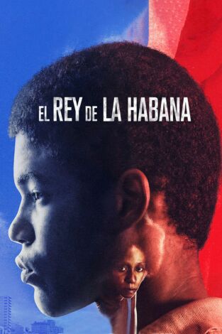 El rey de La Habana El rey de La Habana