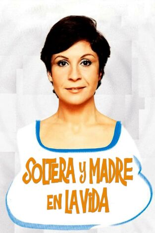 Soltera y madre en la vida Soltera y madre en la vida