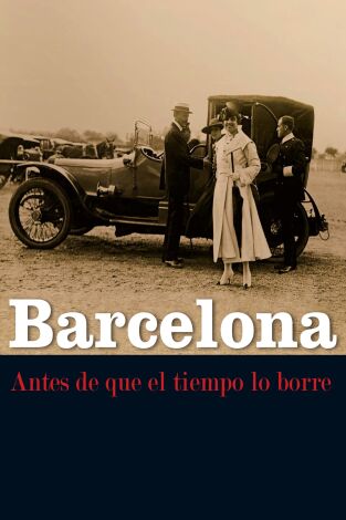 Barcelona, abans que el temps ho esborri Barcelona, abans que el temps ho esborri