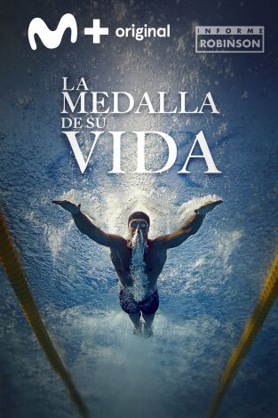 Informe Robinson (T7): La medalla de su vida Informe Robinson (T7): La medalla de su vida
