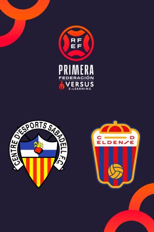 Primera Federación (T25/26): Sabadell - Eldense Primera Federación (T25/26): Sabadell - Eldense