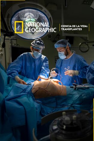 Ciencia de la vida: Trasplantes Ciencia de la vida: Trasplantes