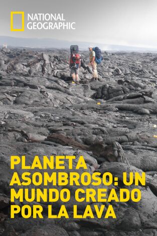 Planeta asombroso: un mundo creado por la lava Planeta asombroso: un mundo creado por la lava