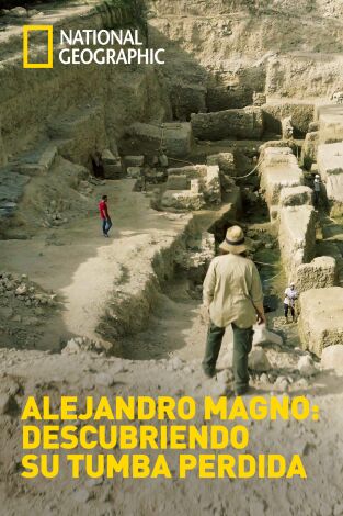 Alejandro Magno: descubriendo su tumba perdida Alejandro Magno: descubriendo su tumba perdida