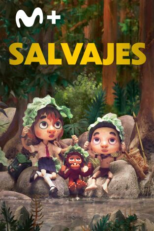 Salvajes Salvajes